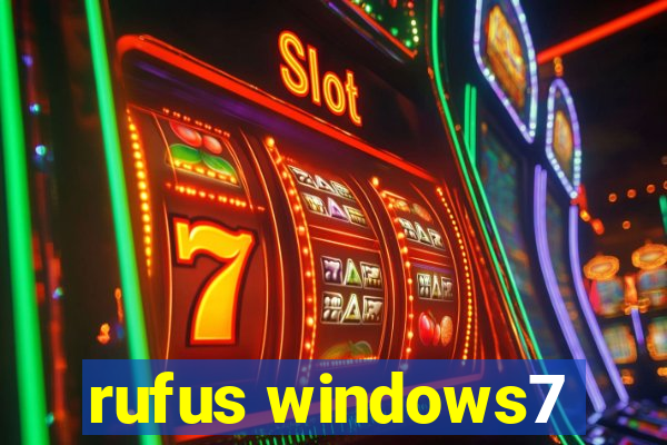 rufus windows7